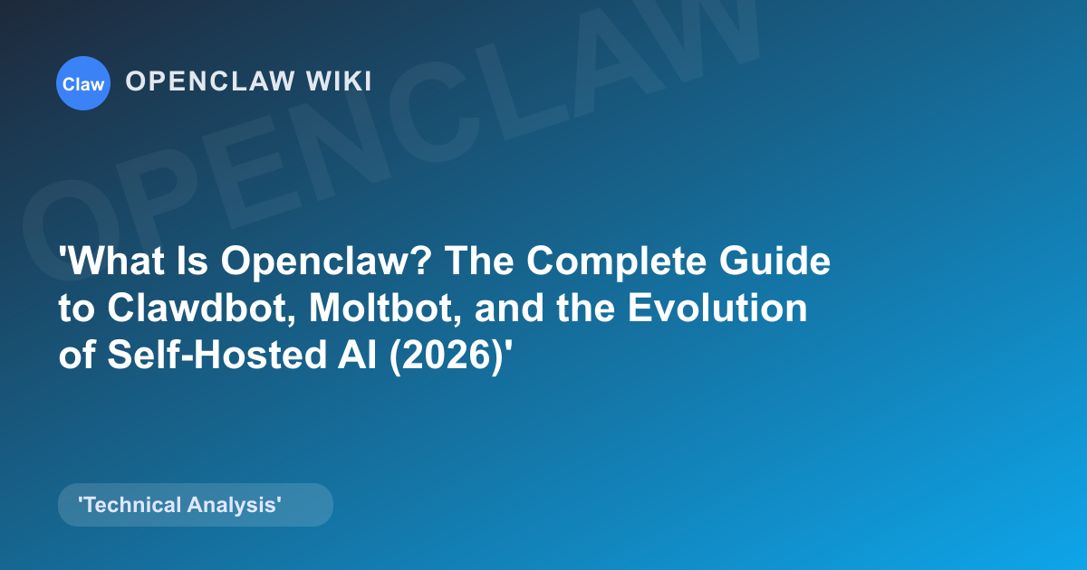 What Is Openclaw? The Complete Guide to Clawdbot, Moltbot, and the Evolution of Self-Hosted AI (2026)